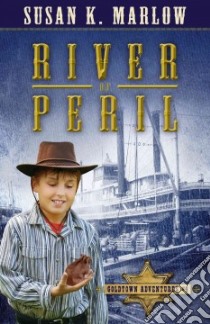 River of Peril libro in lingua di Marlow Susan K.