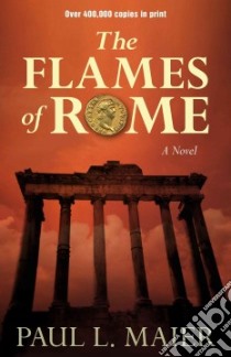 The Flames of Rome libro in lingua di Maier Paul L.