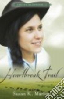 Heartbreak Trail libro in lingua di Marlow Susan K.