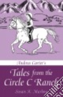 Andrea Carter's Tales from the Circle C Ranch libro in lingua di Marlow Susan K.