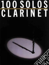 100 Solos Clarinet libro in lingua di Not Available (NA)