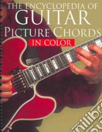 The Encyclopedia of Guitar Picture Chords in Color libro in lingua di Not Available (NA)