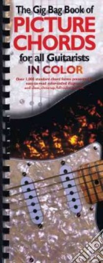 The Gig Bag Book of Picture Chords for All Guitarists libro in lingua di Not Available (NA)