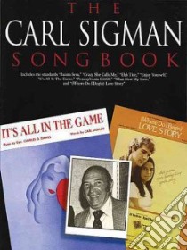 The Carl Sigman Songbook libro in lingua di Sigman Michael