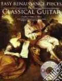Easy Renaissance Pieces for Classical Guitar libro in lingua di Willard Jerry (COM)