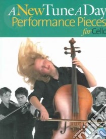 A New Tune a Day Performance Pieces for Cello libro in lingua di Bennett Ned (COM)
