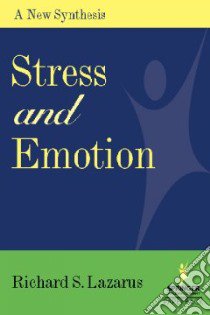 Stress And Emotion libro in lingua di Lazarus Richard S.