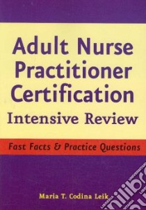 Adult Nurse Practitioner Intensive Reviews libro in lingua di Leik Maria T. Codina