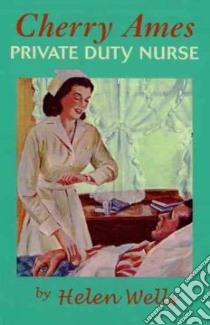 Cherry Ames Private Duty Nurse book 7 libro in lingua di Wells Helen