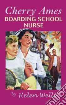 Cherry Ames Boarding School Nurse book 10 libro in lingua di Wells Helen