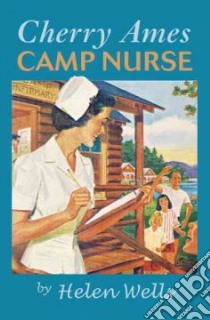 Cherry Ames, Camp Nurse book 12 libro in lingua di Wells Helen