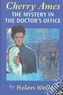 Cherry Ames, The Mystery in the Doctor's Office libro in lingua di Wells Helen