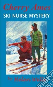 Cherry Ames, Ski Nurse Mystery libro in lingua di Wells Helen