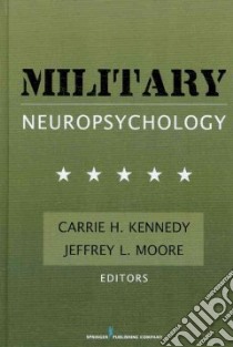 Military Neuropsychology libro in lingua di Kennedy Carrie H. (EDT), Moore Jeffrey L. (EDT)