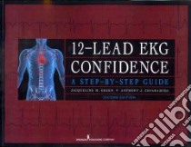 12-Lead EKG Confidence libro in lingua di Green Jacqueline M., Chiaramida Anthony J. M.D.