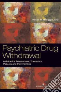 Psychiatric Drug Withdrawal libro in lingua di Breggin Peter R. M.D.