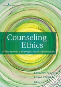 Counseling Ethics libro in lingua di Jungers Christin (EDT), Gregoire Jocelyn (EDT)