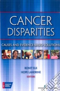 Cancer Disparities libro in lingua di Elk Ronit (EDT), Landrine Hope (EDT)