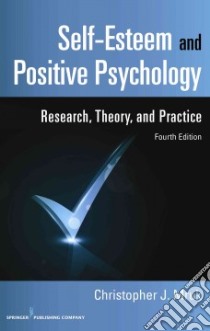 Self-esteem and Positive Psychology libro in lingua di Mruk Christopher J. Ph.D.