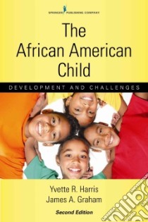The African American Child libro in lingua di Harris Yvette R. Ph.D., Graham James A. Ph.D.