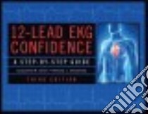 12-Lead EKG Confidence libro in lingua di Green Jacqueline M. R.N., Chiaramida Anthony J. M.D.