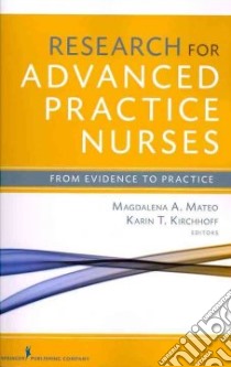 Research for Advanced Practice Nurses libro in lingua di Mateo Magdalena A. Ph.d. (EDT), Kirchhoff Karin T. (EDT)