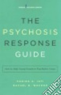 The Psychosis Response Guide libro in lingua di Iati Carina A., Waford Rachel N. Ph.d.