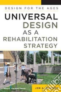 Universal Design As a Rehabilitation Strategy libro in lingua di Sanford Jon A.