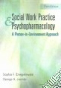 Social Work Practice and Psychopharmacology libro in lingua di Dziegielewski Sophia F. Ph.D., Jacinto George A. Ph.D.