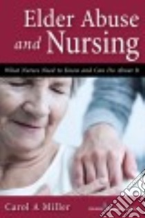 Elder Abuse and Nursing libro in lingua di Miller Carol A. RN
