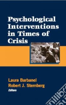 Psychological Interventions In Times of Crisis libro in lingua di Barbanel Laura (EDT), Sternberg Robert J. (EDT)