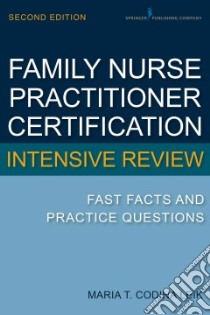 Family Nurse Practitioner Certification Intensive Review libro in lingua di Leik Maria T. Codina, Cash Jill C. (CON), Glass Cheryl A. R.N. (CON)