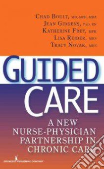 Guided Care libro in lingua di Boult Chad (EDT), Giddens Jean, Frey Katherine, Reider Lisa, Novak Tracy