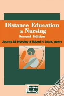 Distance Education in Nursing libro in lingua di Novotny Jeanne (EDT), Davis Robert H. (EDT)