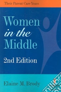 Women in the Middle libro in lingua di Brody Elaine M., Saperstein Avalie R. (CON)