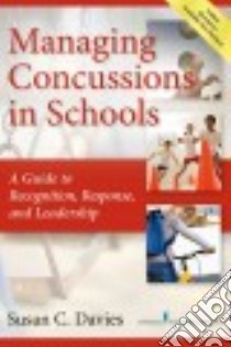 Managing Concussions in Schools libro in lingua di Davies Susan C.