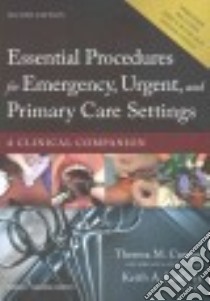 Essential Procedures in Emergency, Urgent, and Primary Care Settings libro in lingua di Campo Theresa M., Lafferty Keith A. M.D.