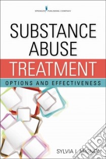 Substance Abuse Treatment libro in lingua di Mignon Sylvia I. Ph.D.