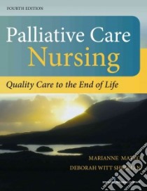 Palliative Care Nursing libro in lingua di Matzo Marianne. Ph.D. (EDT), Sherman Deborah Witt Ph.D. (EDT)