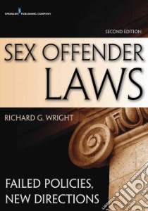 Sex Offender Laws libro in lingua di Wright Richard G. Ph.D. (EDT)
