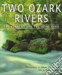 Two Ozark Rivers libro in lingua di Kohler Steve, Schuard Oliver (PHT)