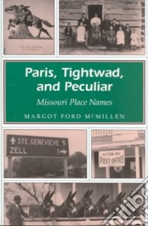 Paris, Tightwad, and Peculiar libro in lingua di McMillen Margot Ford