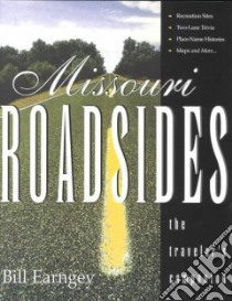 Missouri Roadsides libro in lingua di Earngey Bill