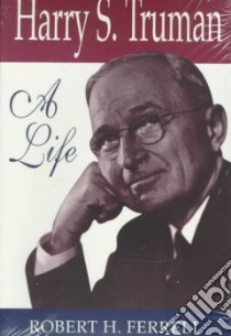 Harry S. Truman libro in lingua di Ferrell Robert H.