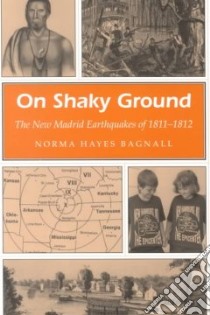 On Shaky Ground libro in lingua di Bagnall Norma Hayes