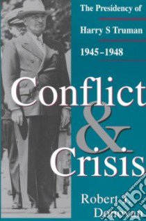Conflict and Crisis libro in lingua di Donovan Robert J.