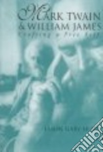 Mark Twain and William James libro in lingua di Horn Jason Gary