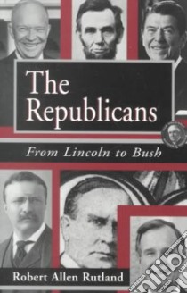 The Republicans libro in lingua di Rutland Robert Allen