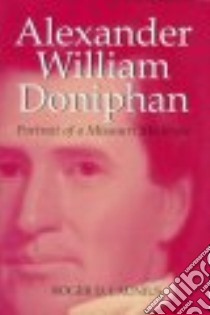 Alexander William Doniphan libro in lingua di Launius Roger D.