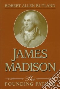 James Madison libro in lingua di Rutland Robert Allen